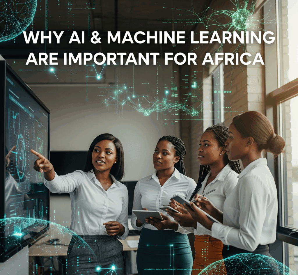 Why AI & Machine Learning Are Important for Africa