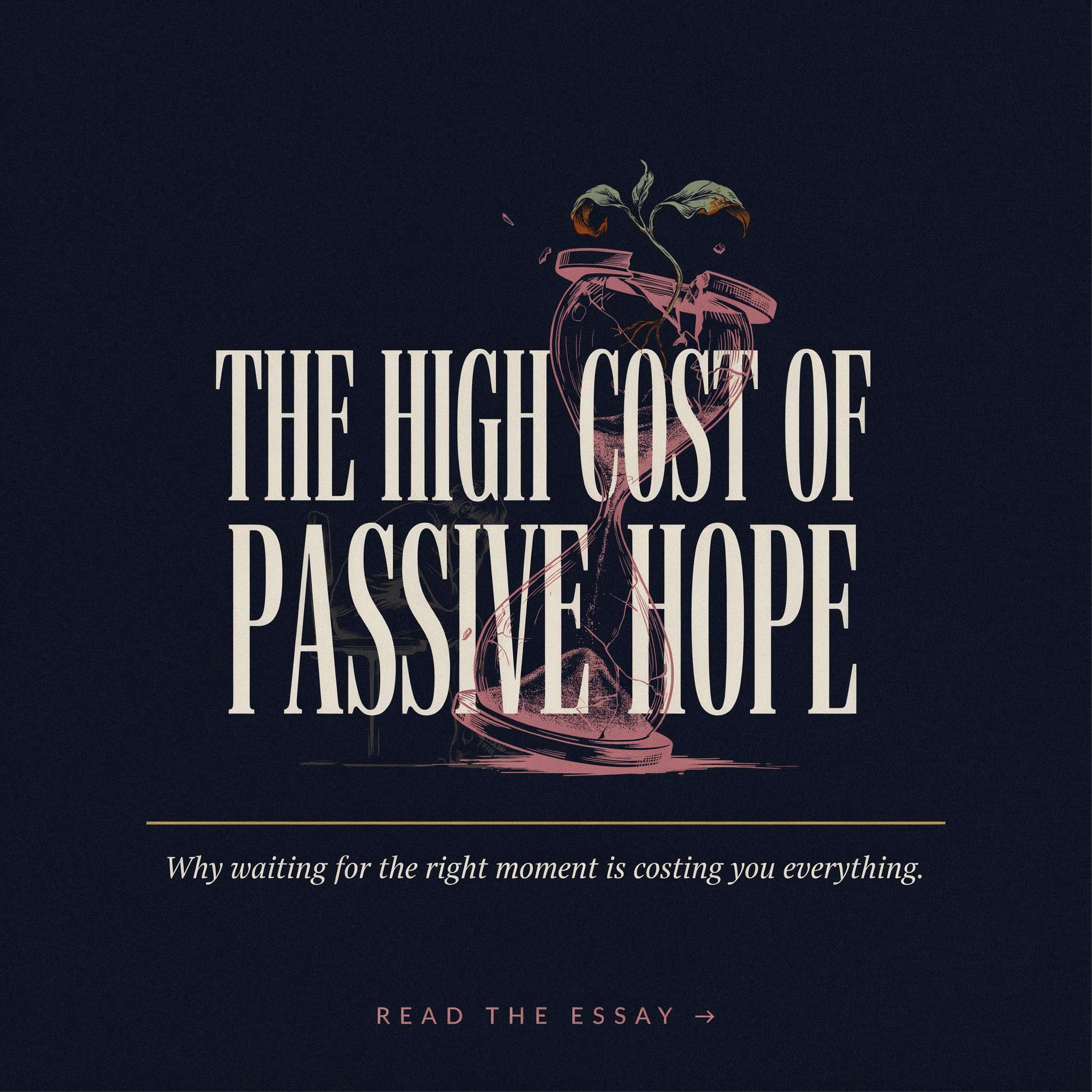 The High Cost of Passive Hope